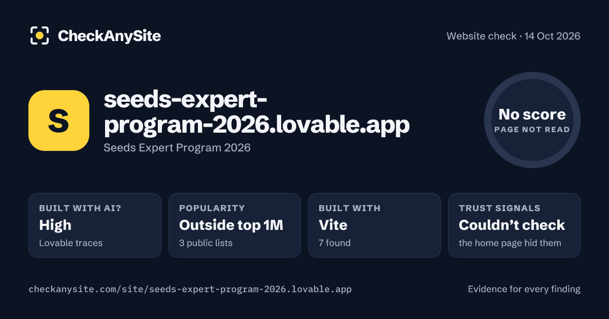 seeds-expert-program-2026.lovable.app on CheckAnySite: AI traces high, popularity Outside top 1M, no score.