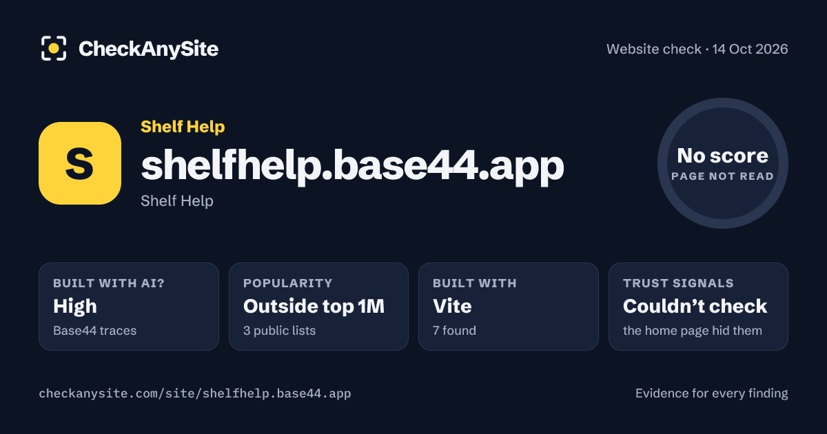 shelfhelp.base44.app on CheckAnySite: AI traces high, popularity Outside top 1M, no score.