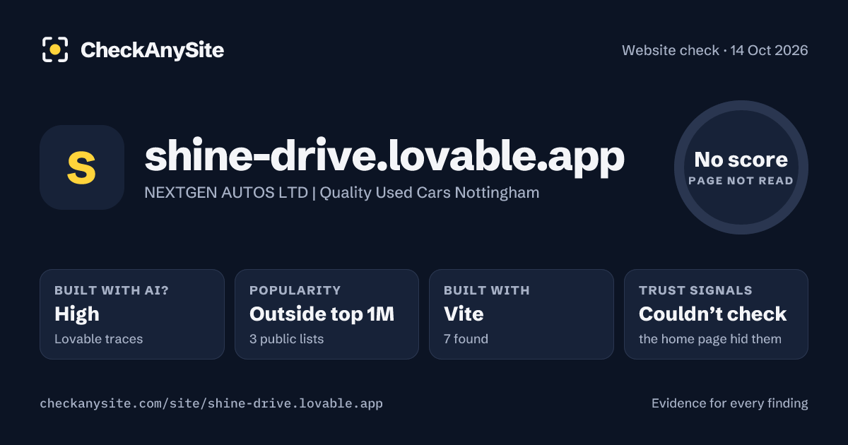 shine-drive.lovable.app on CheckAnySite: AI traces high, popularity Outside top 1M, no score.