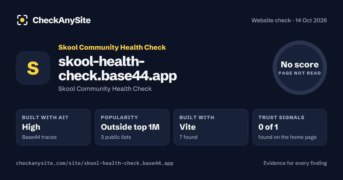 skool-health-check.base44.app on CheckAnySite: AI traces high, popularity Outside top 1M, no score.