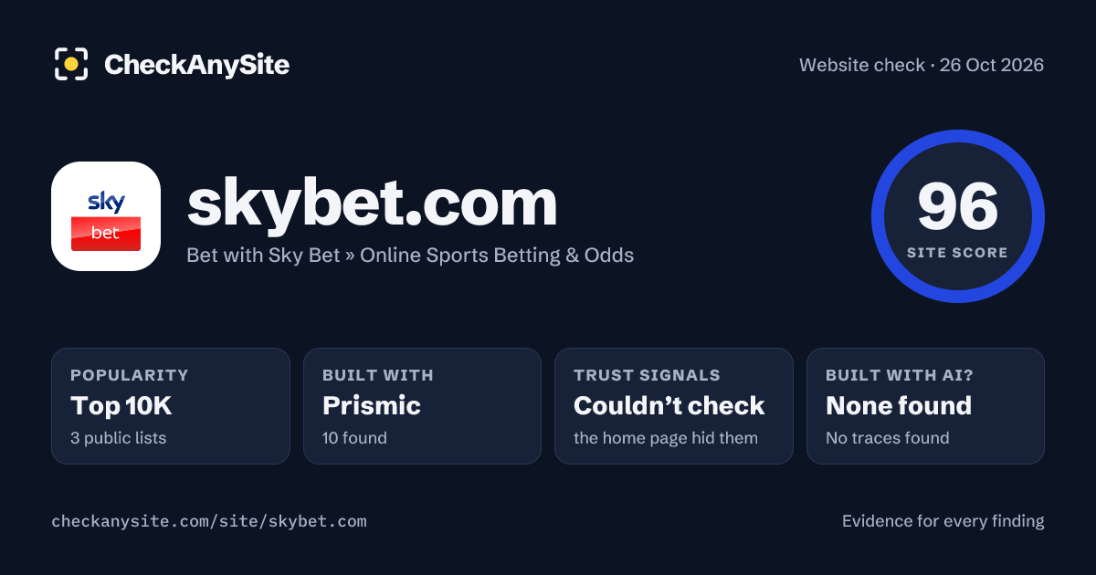skybet.com on CheckAnySite: AI traces none found, popularity Top 10K, site score 96 of 100.