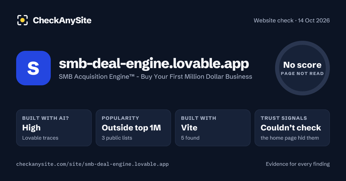 smb-deal-engine.lovable.app on CheckAnySite: AI traces high, popularity Outside top 1M, no score.