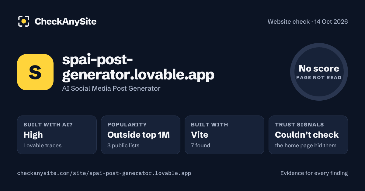 spai-post-generator.lovable.app on CheckAnySite: AI traces high, popularity Outside top 1M, no score.