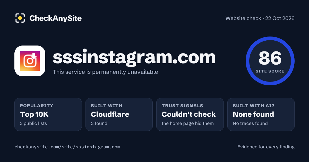 sssinstagram.com on CheckAnySite: AI traces none found, popularity Top 10K, site score 86 of 100.