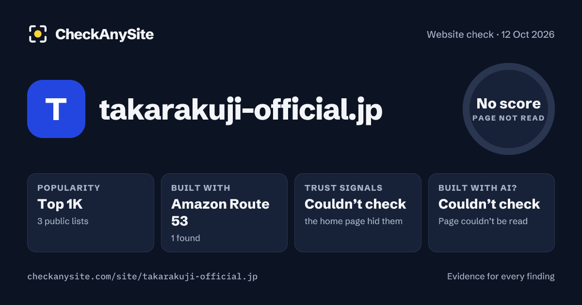 takarakuji-official.jp on CheckAnySite: AI traces couldn’t check, popularity Top 1K, no score.