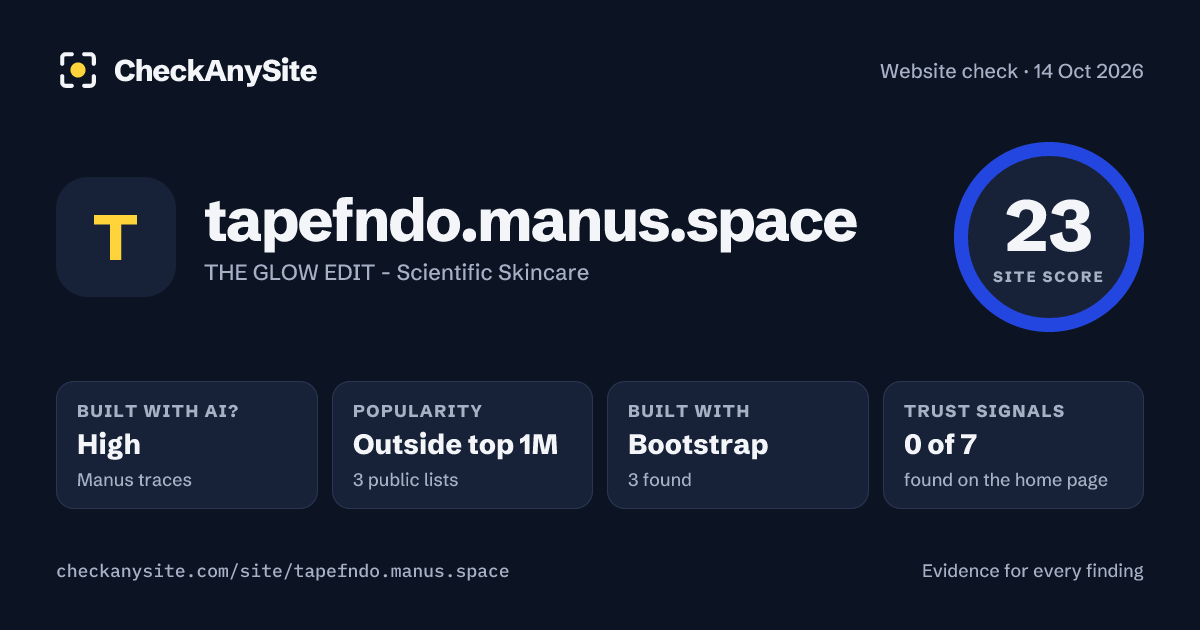 tapefndo.manus.space on CheckAnySite: AI traces high, popularity Outside top 1M, site score 23 of 100.