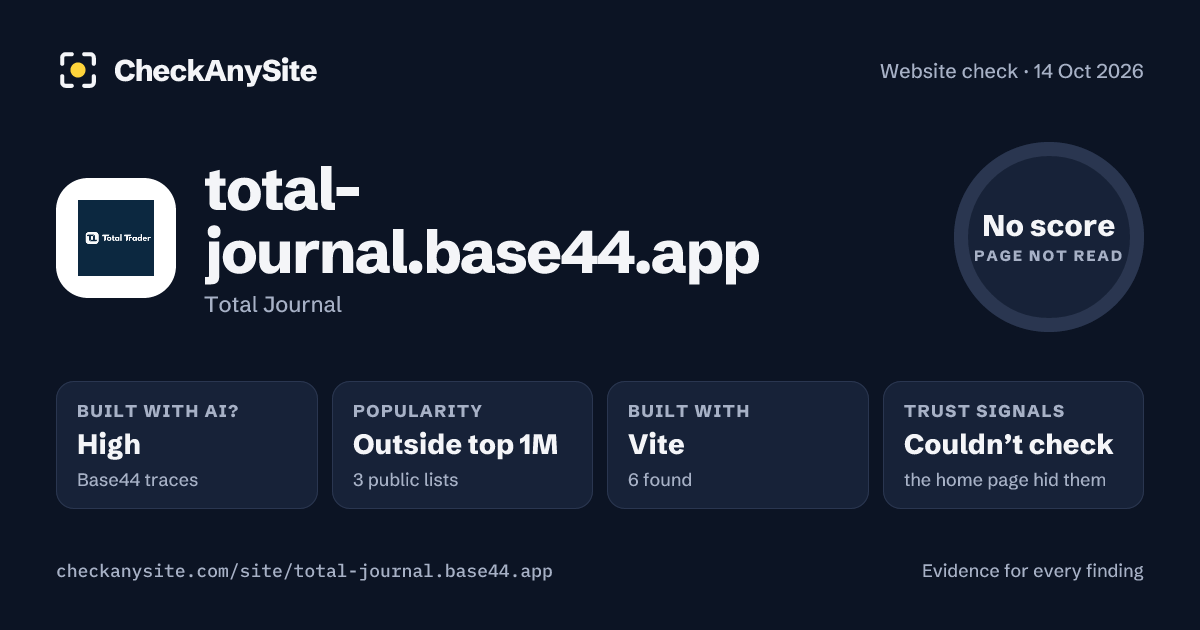 total-journal.base44.app on CheckAnySite: AI traces high, popularity Outside top 1M, no score.