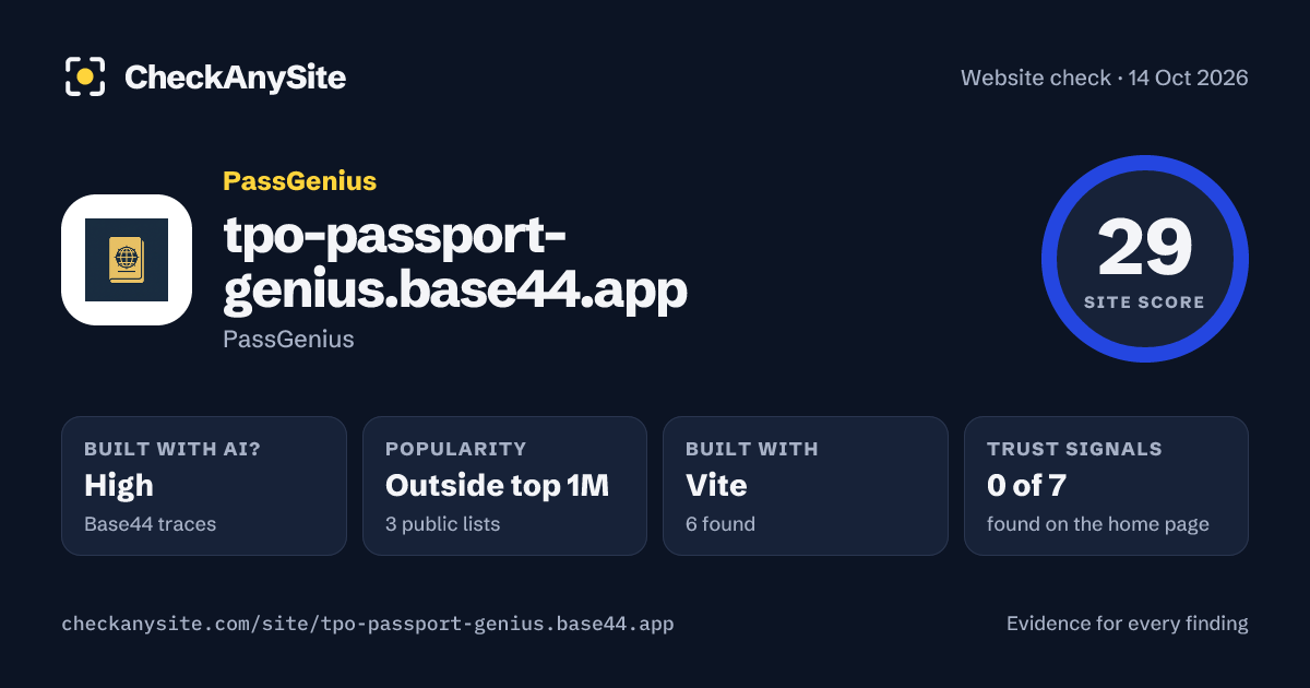 tpo-passport-genius.base44.app on CheckAnySite: AI traces high, popularity Outside top 1M, site score 29 of 100.