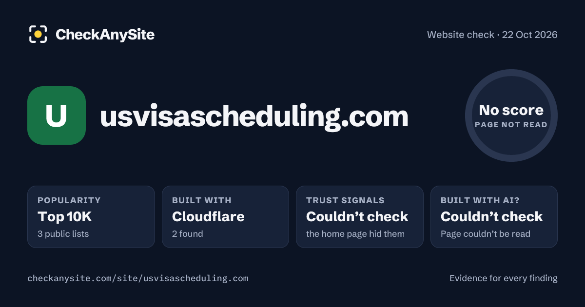 usvisascheduling.com on CheckAnySite: AI traces couldn’t check, popularity Top 10K, no score.