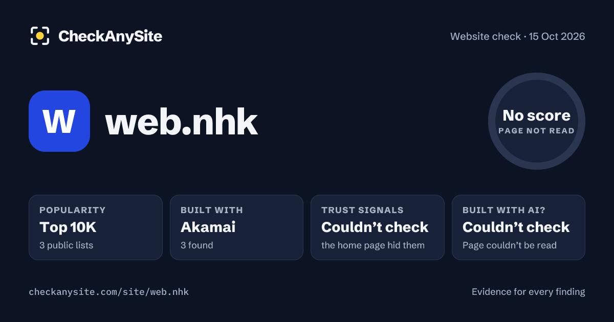 web.nhk on CheckAnySite: AI traces couldn’t check, popularity Top 10K, no score.