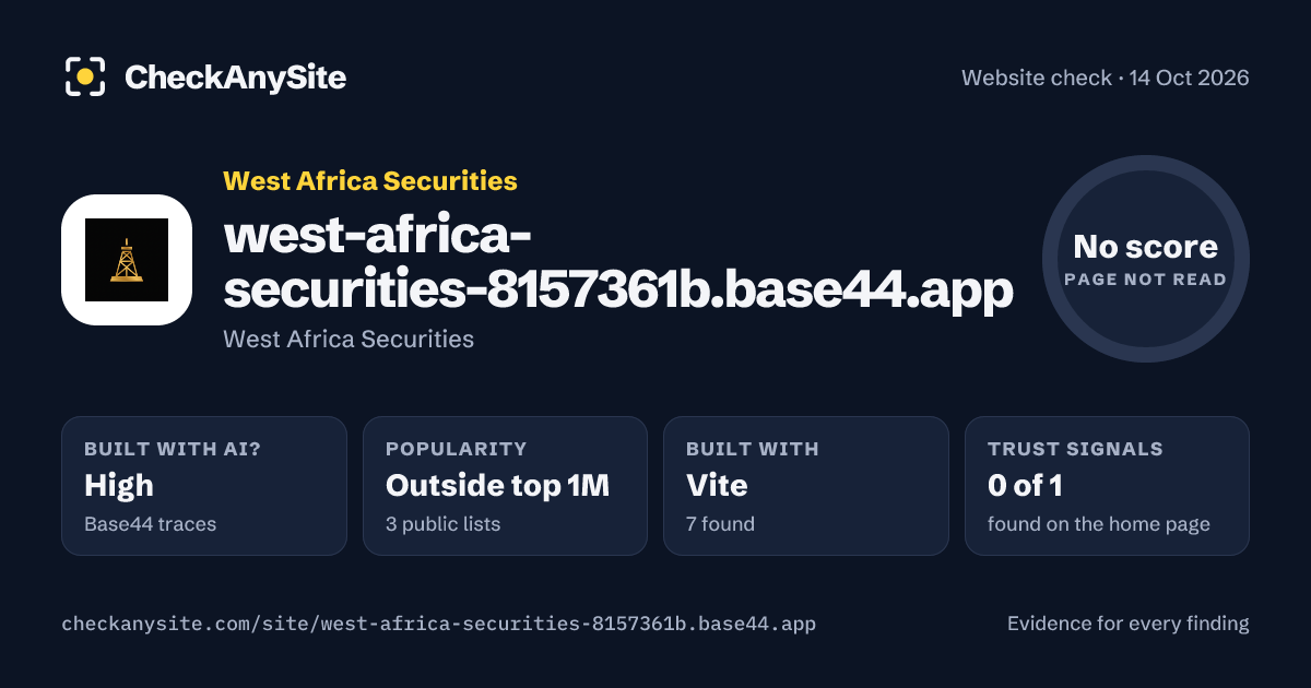 west-africa-securities-8157361b.base44.app on CheckAnySite: AI traces high, popularity Outside top 1M, no score.