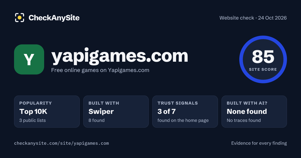 yapigames.com on CheckAnySite: AI traces none found, popularity Top 10K, site score 85 of 100.